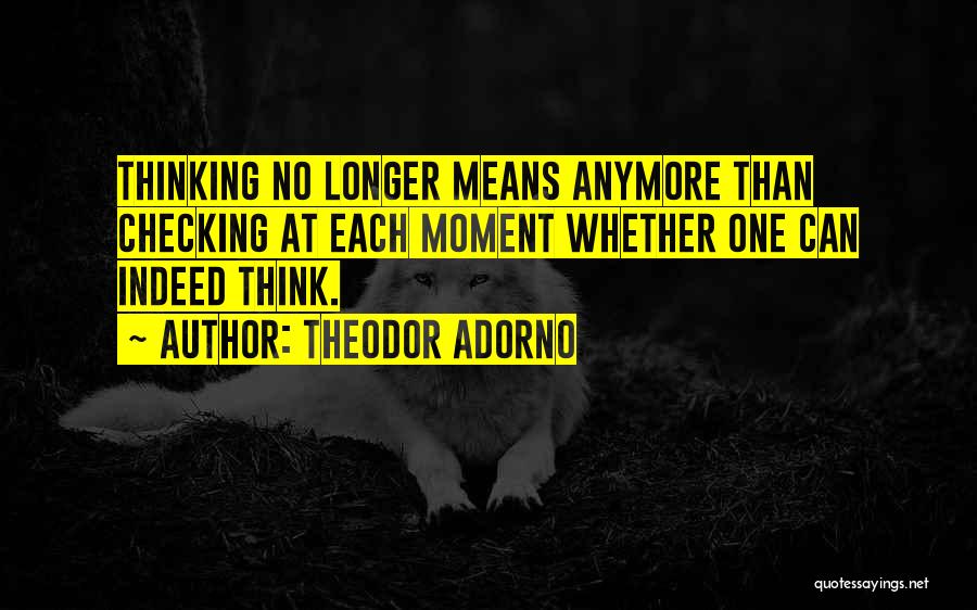 Theodor Quotes By Theodor Adorno