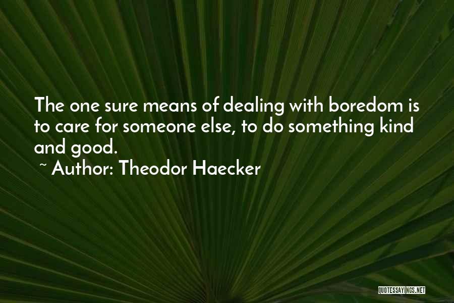 Theodor Quotes By Theodor Haecker