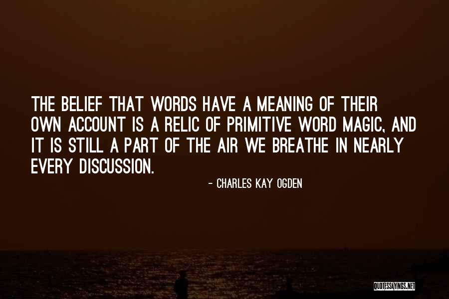 Theodoratou Velonismos Quotes By Charles Kay Ogden Theodoratou Velonismos Quotes By Charles Kay Ogden