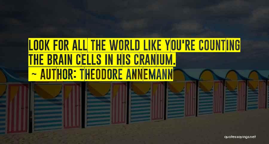 Theodore Annemann Quotes 1685400 Theodore Annemann Quotes 1685400