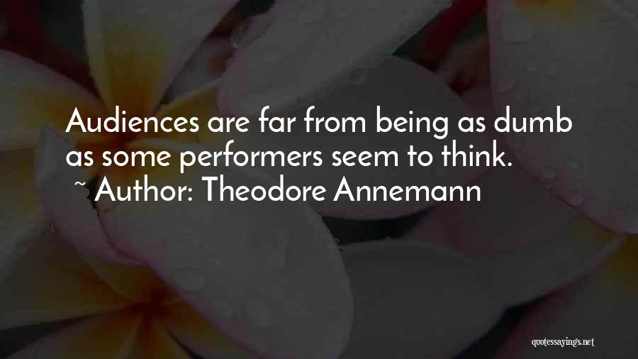 Theodore Annemann Quotes 2100067 Theodore Annemann Quotes 2100067