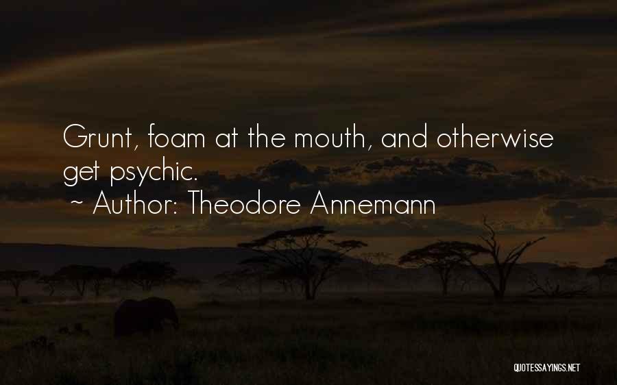 Theodore Annemann Quotes 791093