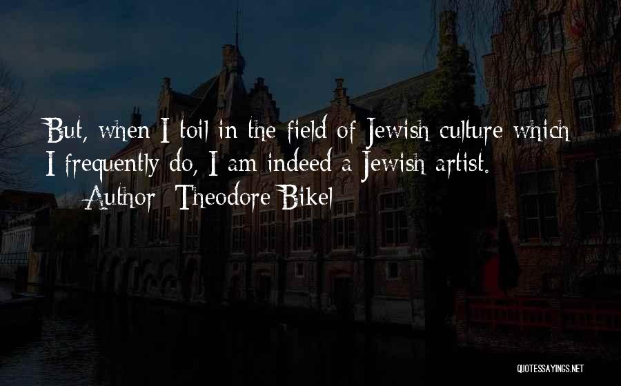 Theodore Bikel Quotes 2267075