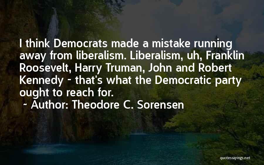 Theodore C. Sorensen Quotes 479647