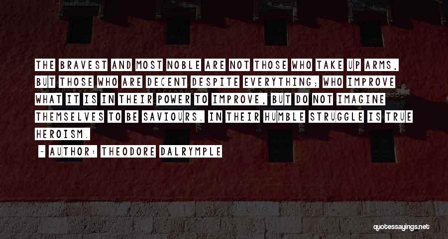 Theodore Dalrymple Quotes 1037320