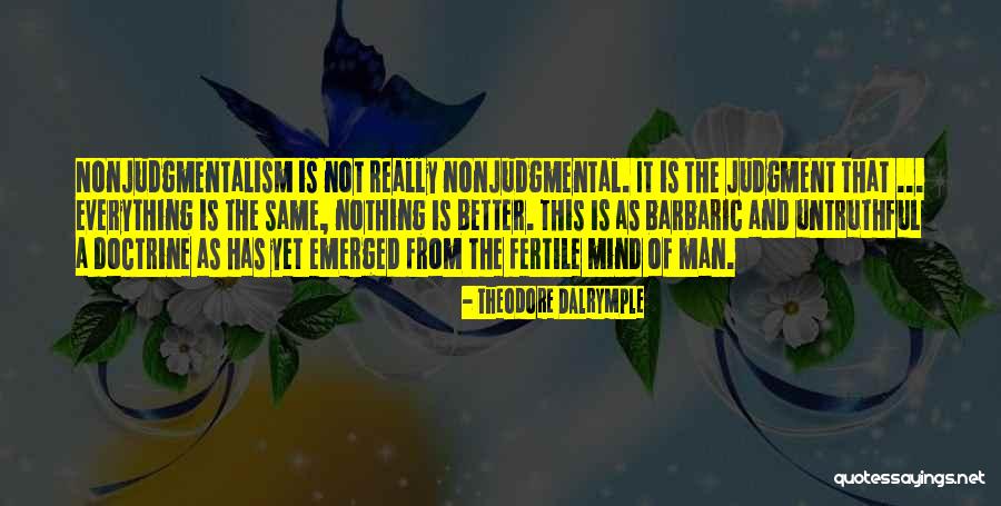 Theodore Dalrymple Quotes 1076651 Theodore Dalrymple Quotes 1076651
