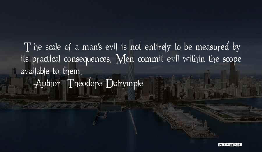 Theodore Dalrymple Quotes 1092420