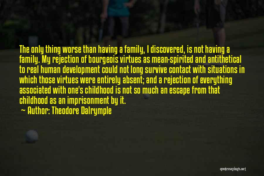 Theodore Dalrymple Quotes 1718897