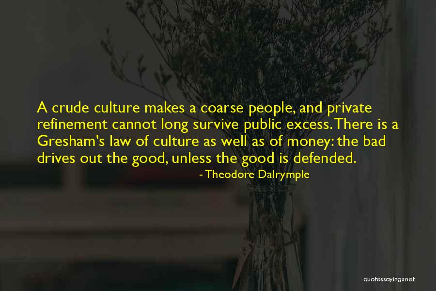 Theodore Dalrymple Quotes 2245143