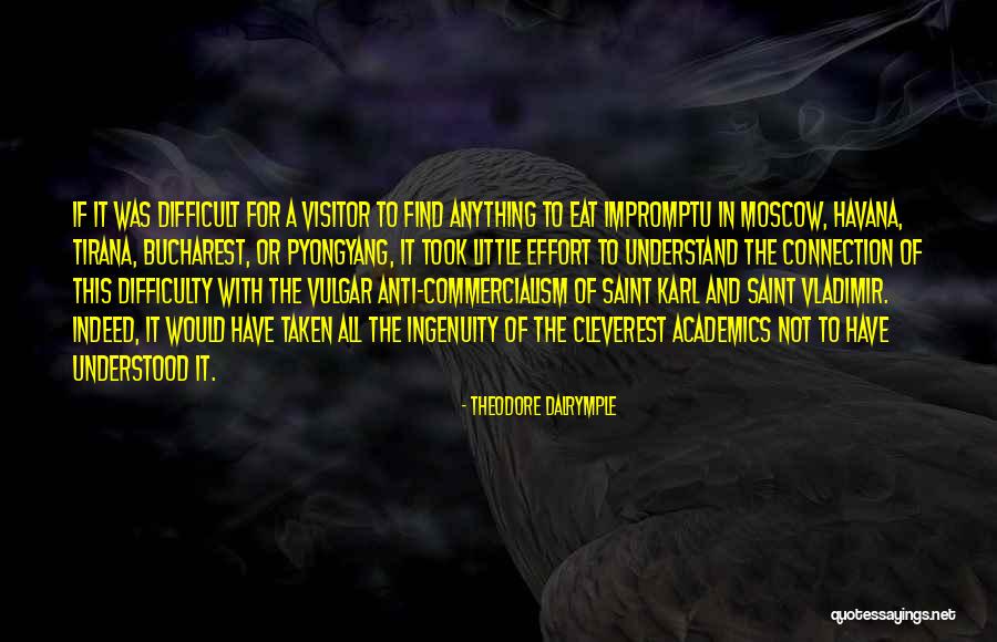 Theodore Dalrymple Quotes 476997 Theodore Dalrymple Quotes 476997
