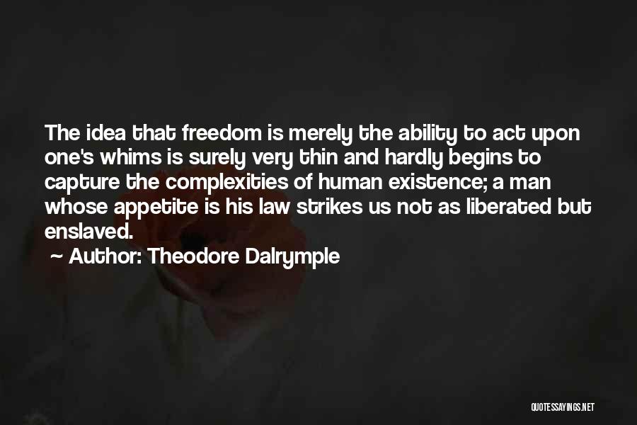 Theodore Dalrymple Quotes 656790