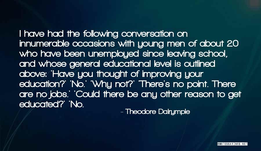 Theodore Dalrymple Quotes 757074 Theodore Dalrymple Quotes 757074