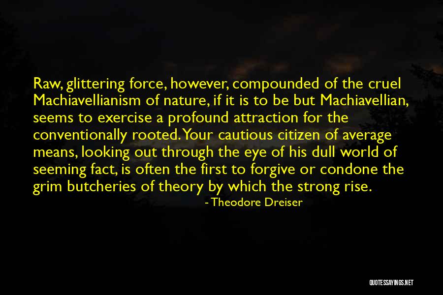 Theodore Dreiser Quotes 1319056 Theodore Dreiser Quotes 1319056