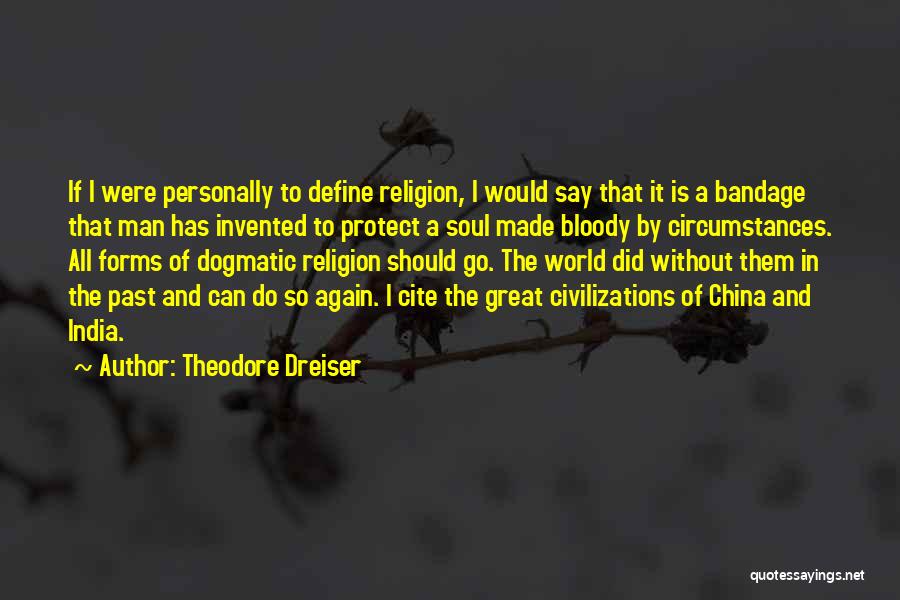 Theodore Dreiser Quotes 1452292