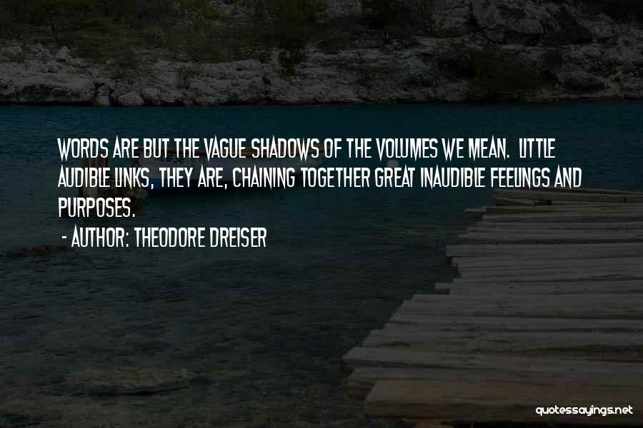Theodore Dreiser Quotes 1501003