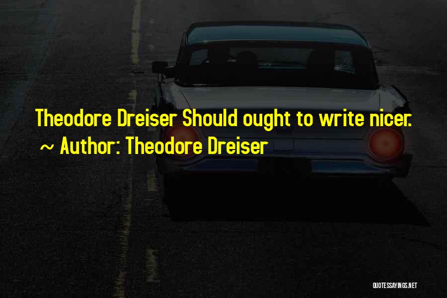 Theodore Dreiser Quotes 150256
