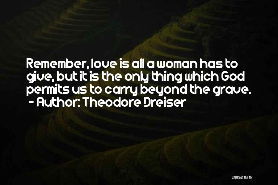 Theodore Dreiser Quotes 1658163