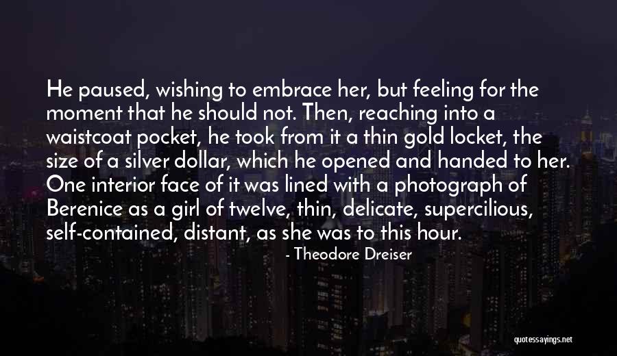 Theodore Dreiser Quotes 1750749 Theodore Dreiser Quotes 1750749