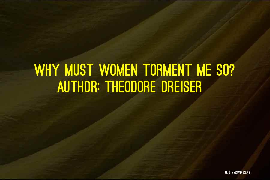 Theodore Dreiser Quotes 1941456