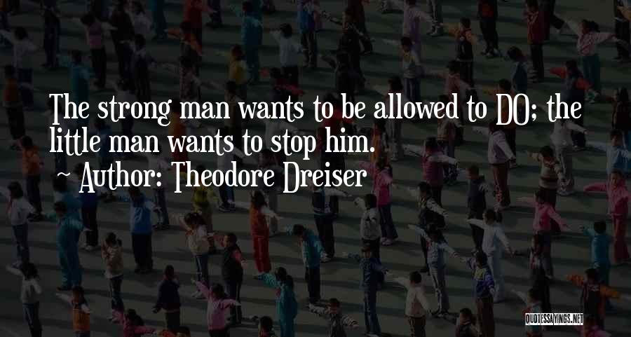 Theodore Dreiser Quotes 506097