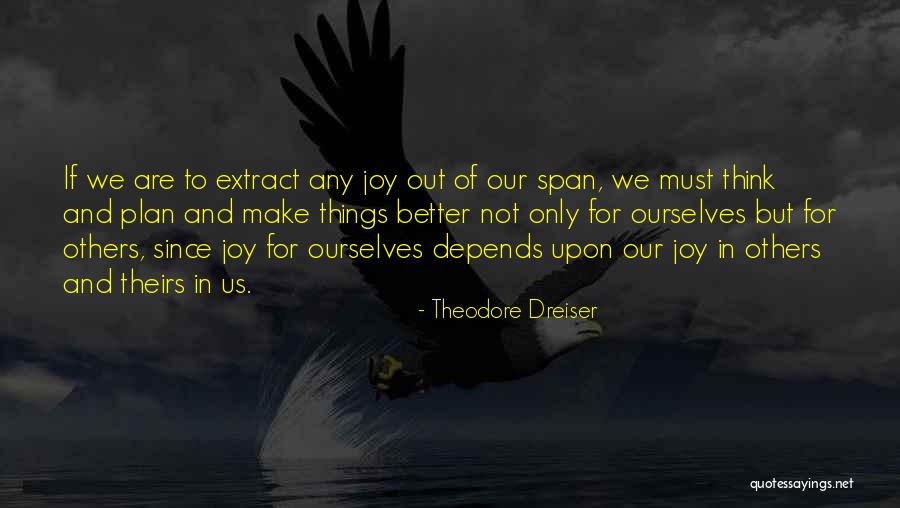 Theodore Dreiser Quotes 528722 Theodore Dreiser Quotes 528722