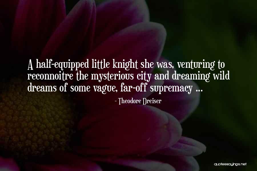 Theodore Dreiser Quotes 533193 Theodore Dreiser Quotes 533193