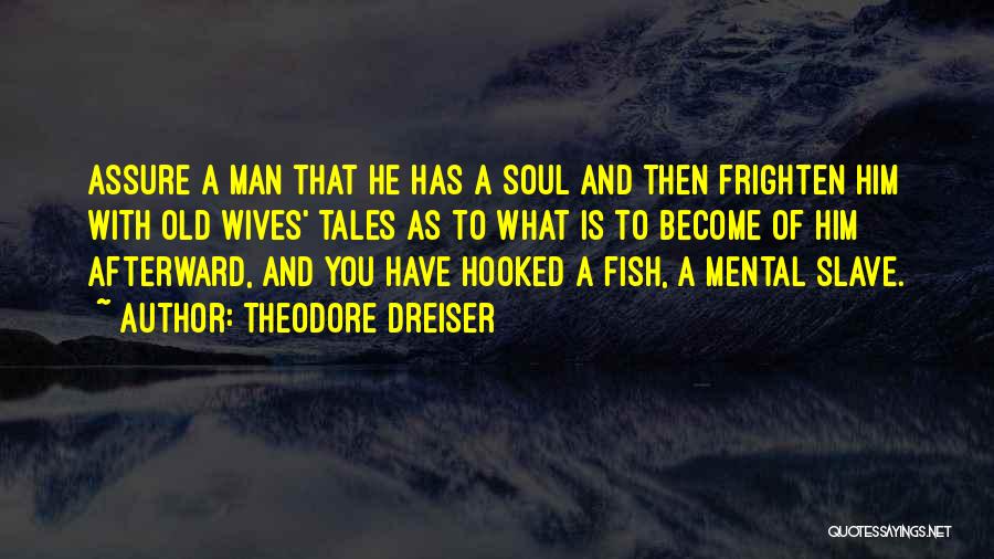 Theodore Dreiser Quotes 625716