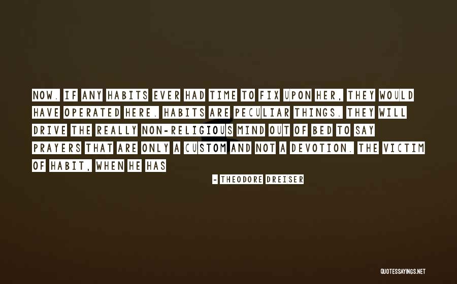 Theodore Dreiser Quotes 696851 Theodore Dreiser Quotes 696851