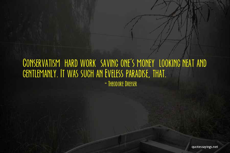 Theodore Dreiser Quotes 972470 Theodore Dreiser Quotes 972470