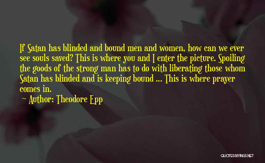 Theodore Epp Quotes 810020