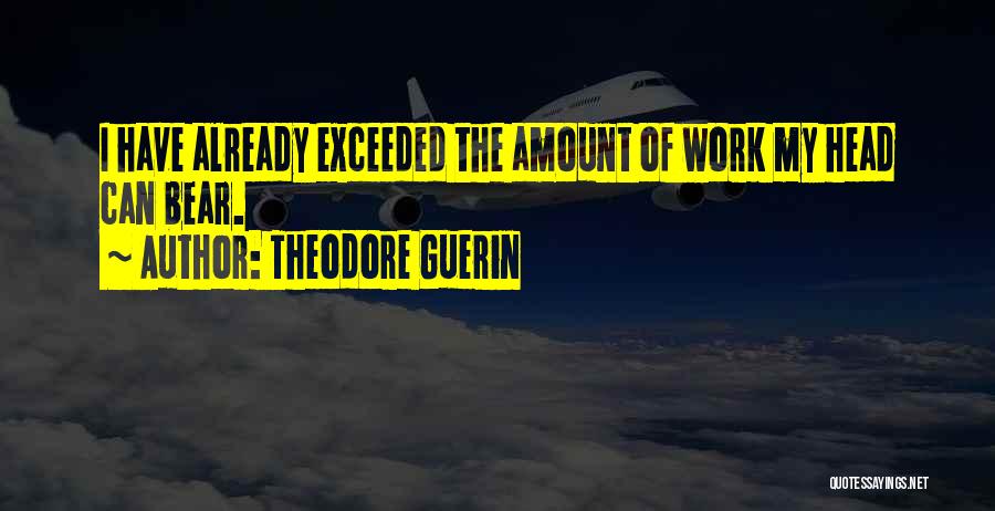 Theodore Guerin Quotes 182708