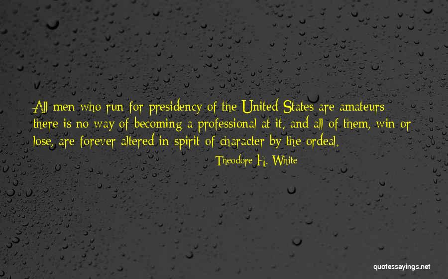 Theodore H. White Quotes 1687523 Theodore H. White Quotes 1687523