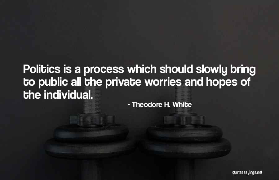 Theodore H. White Quotes 377362 Theodore H. White Quotes 377362