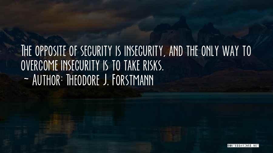Theodore J. Forstmann Quotes 1466465