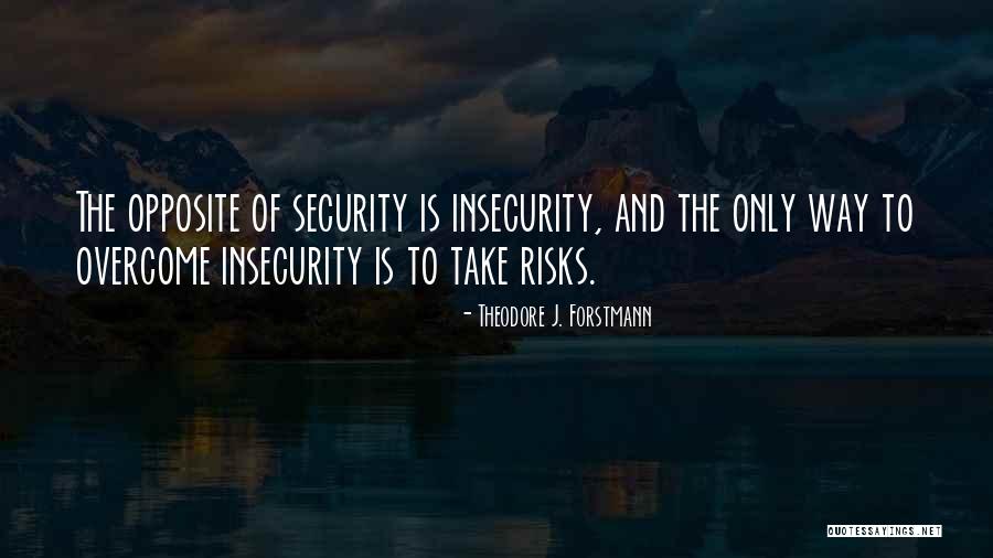 Theodore J. Forstmann Quotes 1466465 Theodore J. Forstmann Quotes 1466465
