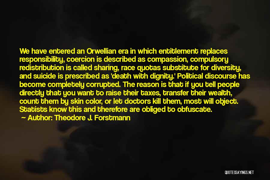 Theodore J. Forstmann Quotes 1489232 Theodore J. Forstmann Quotes 1489232