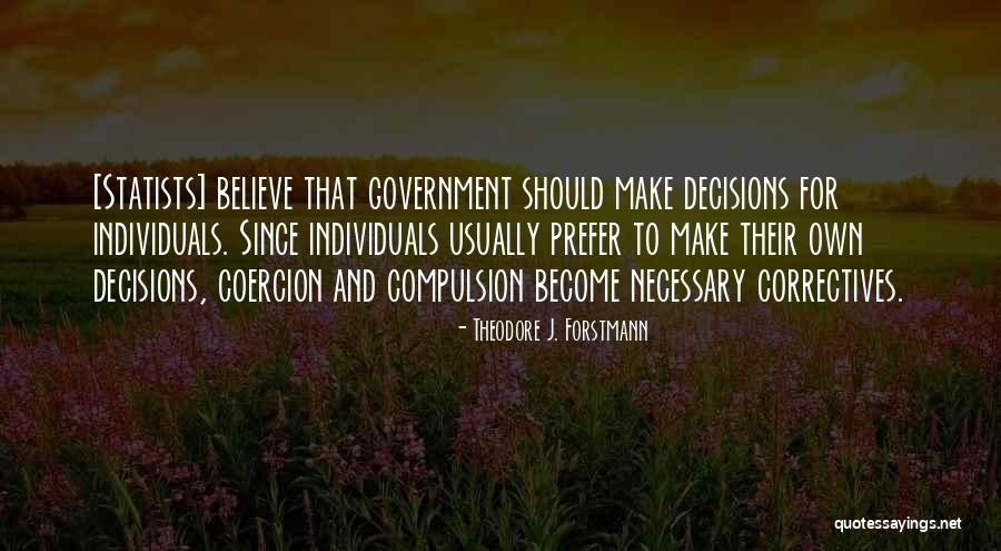 Theodore J. Forstmann Quotes 826385 Theodore J. Forstmann Quotes 826385