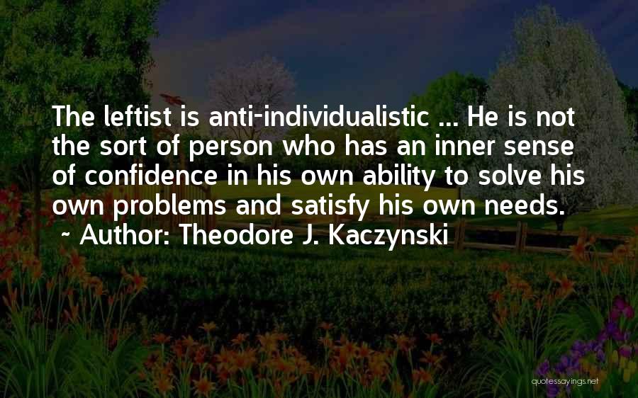 Theodore J. Kaczynski Quotes 1157849