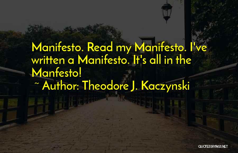 Theodore J. Kaczynski Quotes 209614