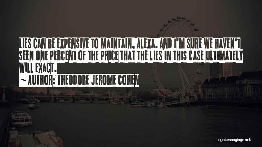 Theodore Jerome Cohen Quotes 1012407