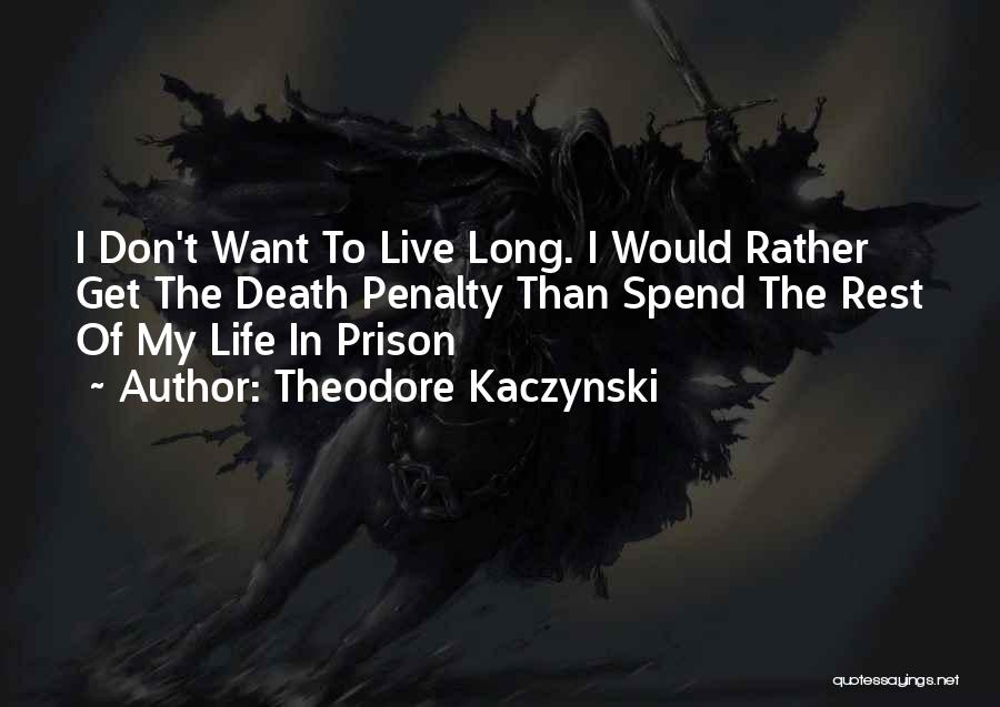 Theodore Kaczynski Quotes 2087620