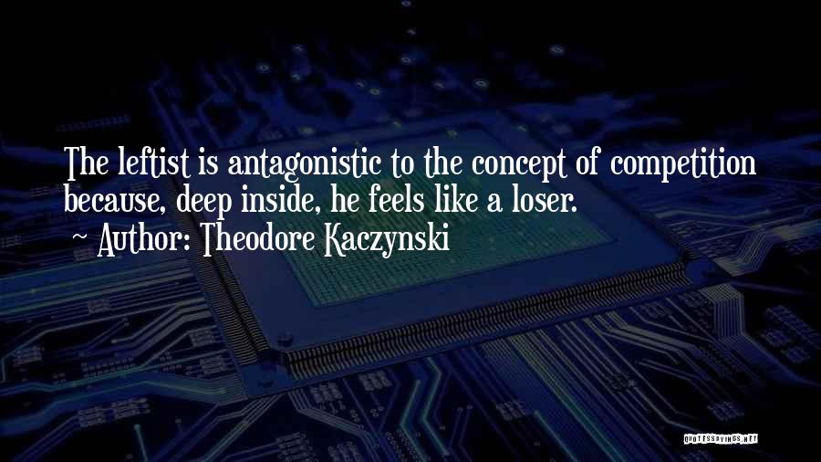 Theodore Kaczynski Quotes 227806