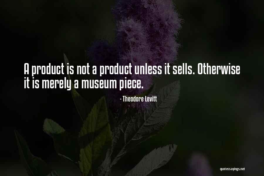 Theodore Levitt Quotes 1423628 Theodore Levitt Quotes 1423628