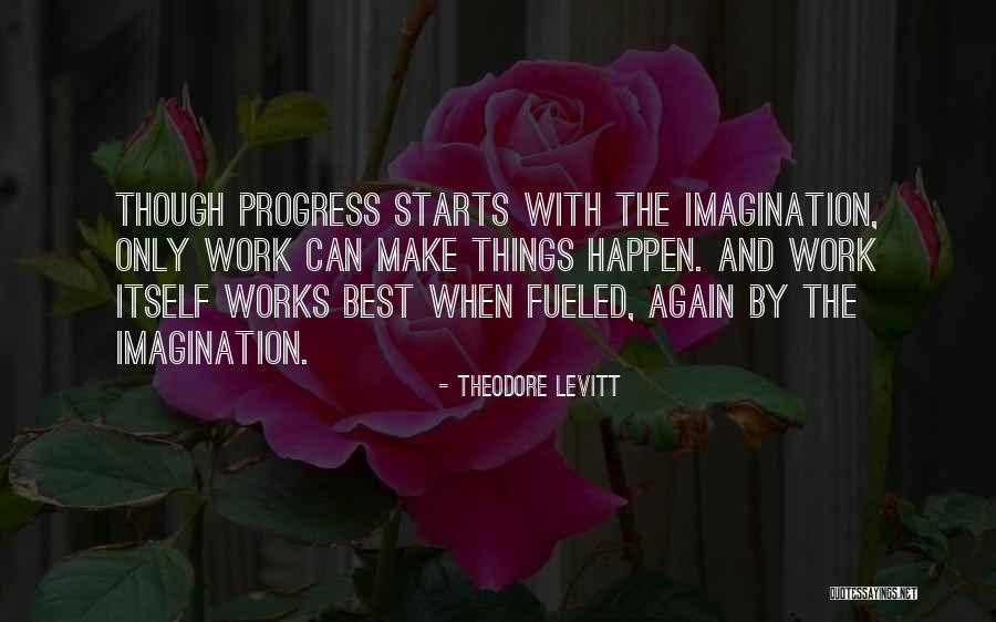 Theodore Levitt Quotes 547526