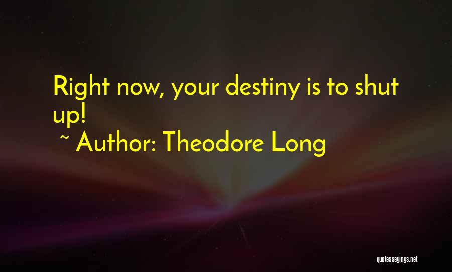 Theodore Long Quotes 1135222