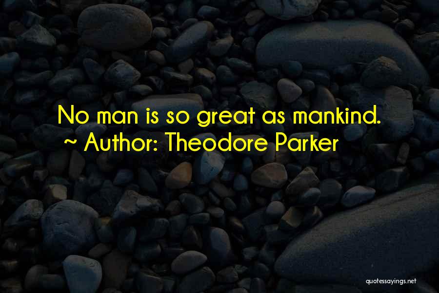 Theodore Parker Quotes 1279200