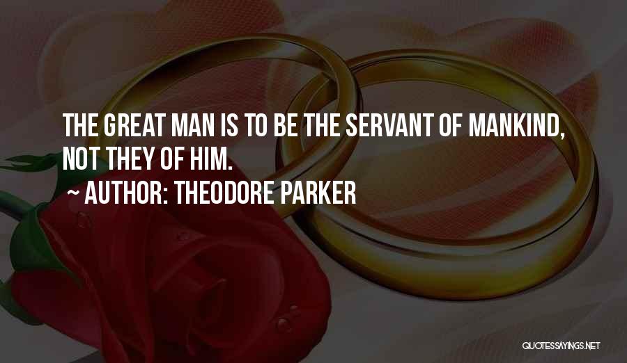 Theodore Parker Quotes 1418203