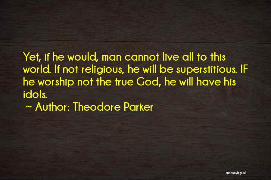 Theodore Parker Quotes 733532