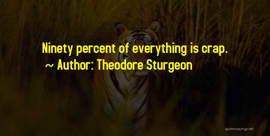 Theodore Quotes By Theodore Sturgeon