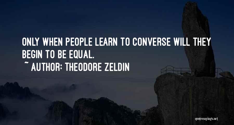 Theodore Quotes By Theodore Zeldin